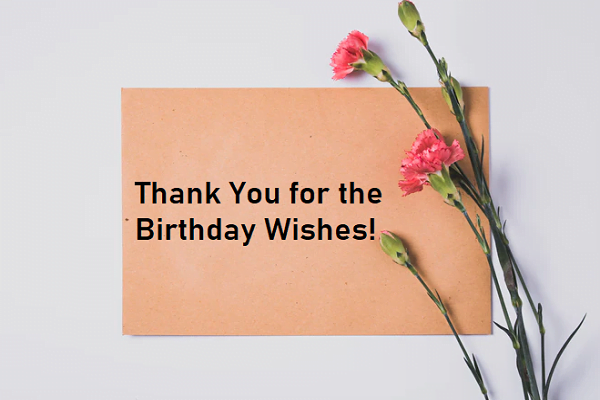 Best Thank You Replies to Birthday Wishes