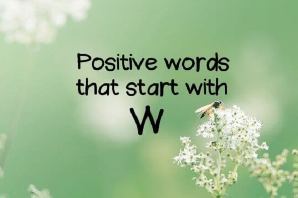 List Of Positive Words That Start With W