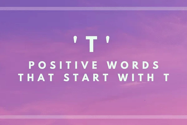 List of Positive Words That Start With T